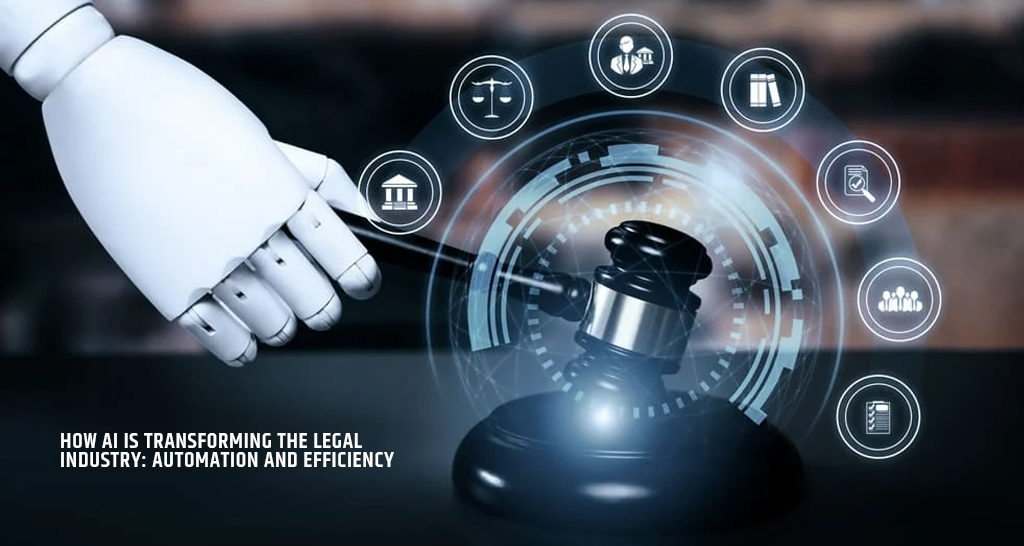 How AI is Transforming the Legal Industry Automation and Efficiency