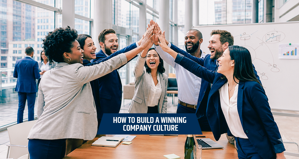 How to Build a Winning Company Culture