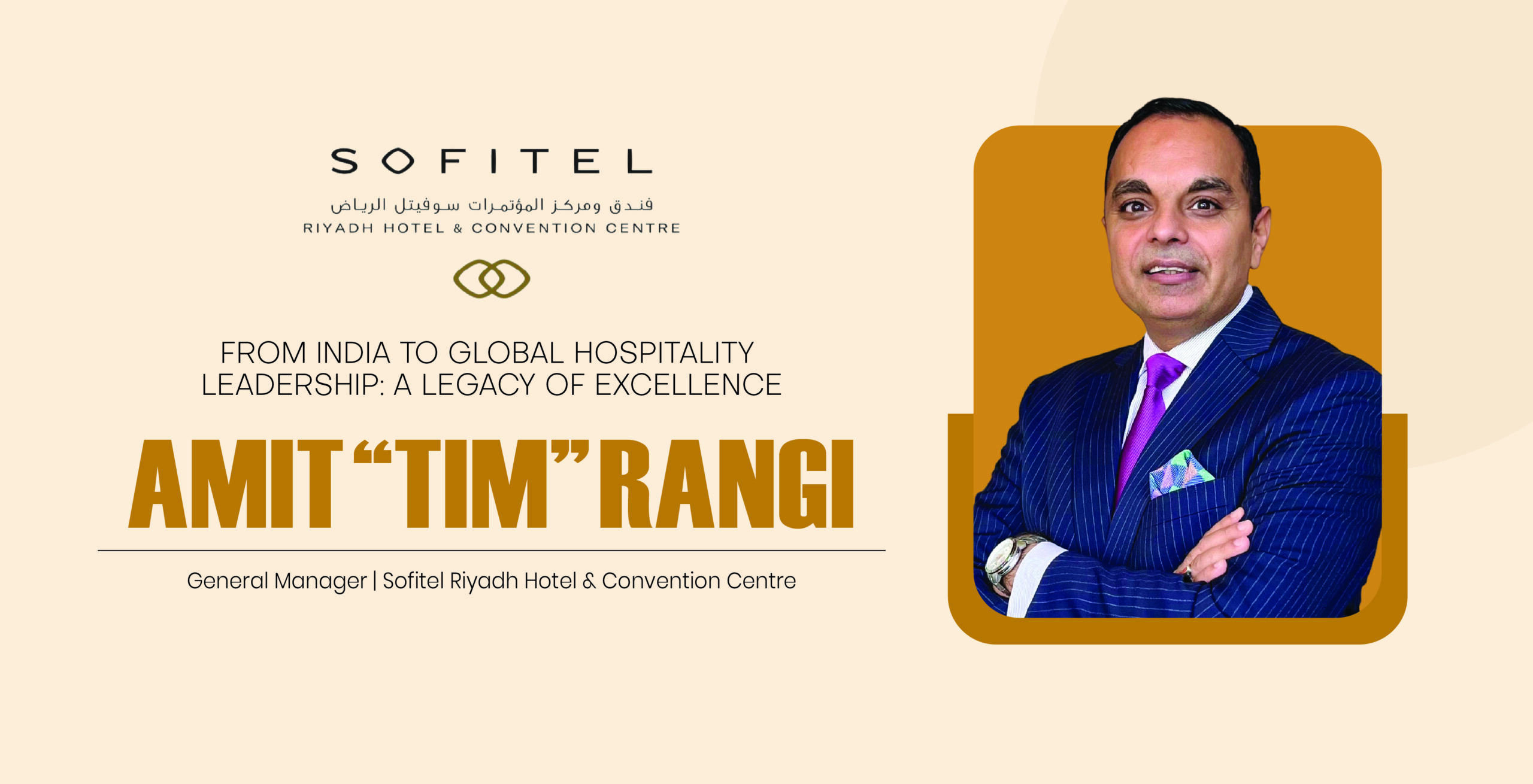 Amit “Tim” Rangi | General Manager | Sofitel Riyadh Hotel & Convention Centre | The INC Success